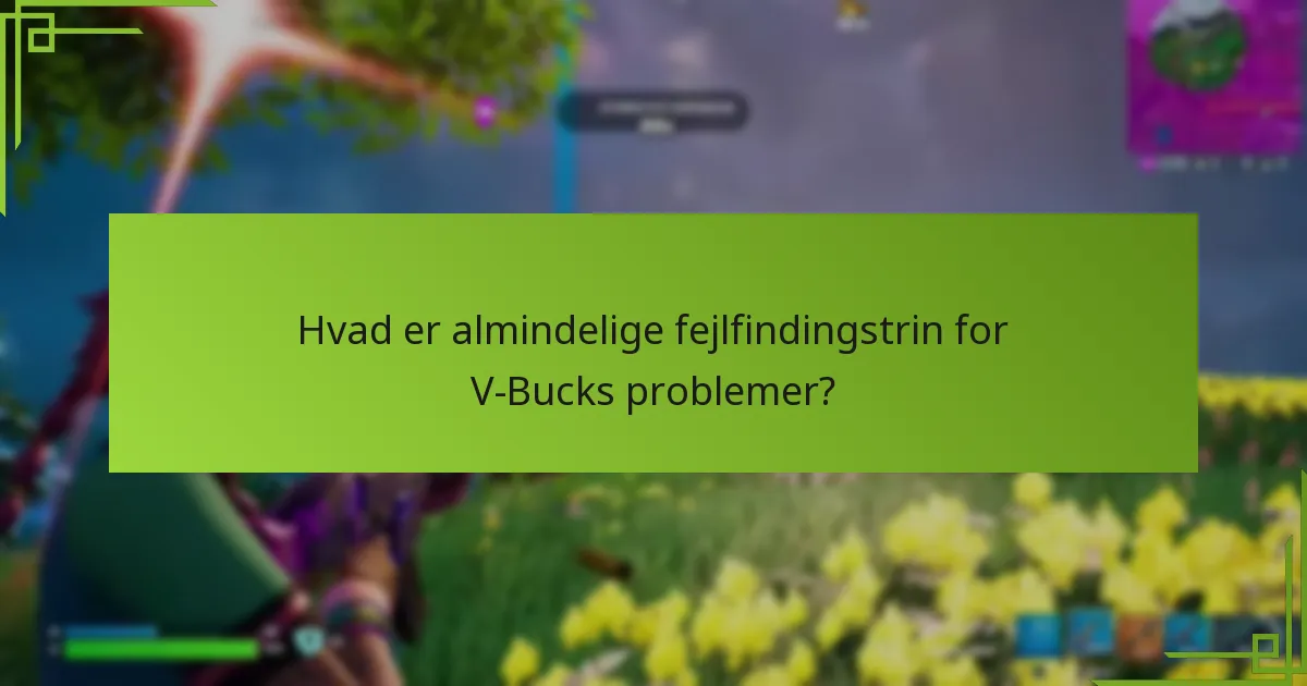 Hvad er de seneste opdateringer vedrørende V-Bucks?