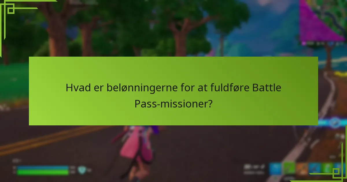 Hvad er de ugentlige opgaver i Battle Pass-missioner?