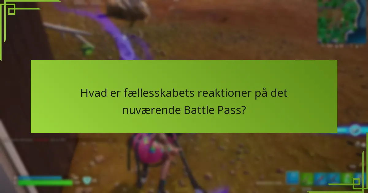 Hvilke forslag har fællesskabet til fremtidige Battle Pass?