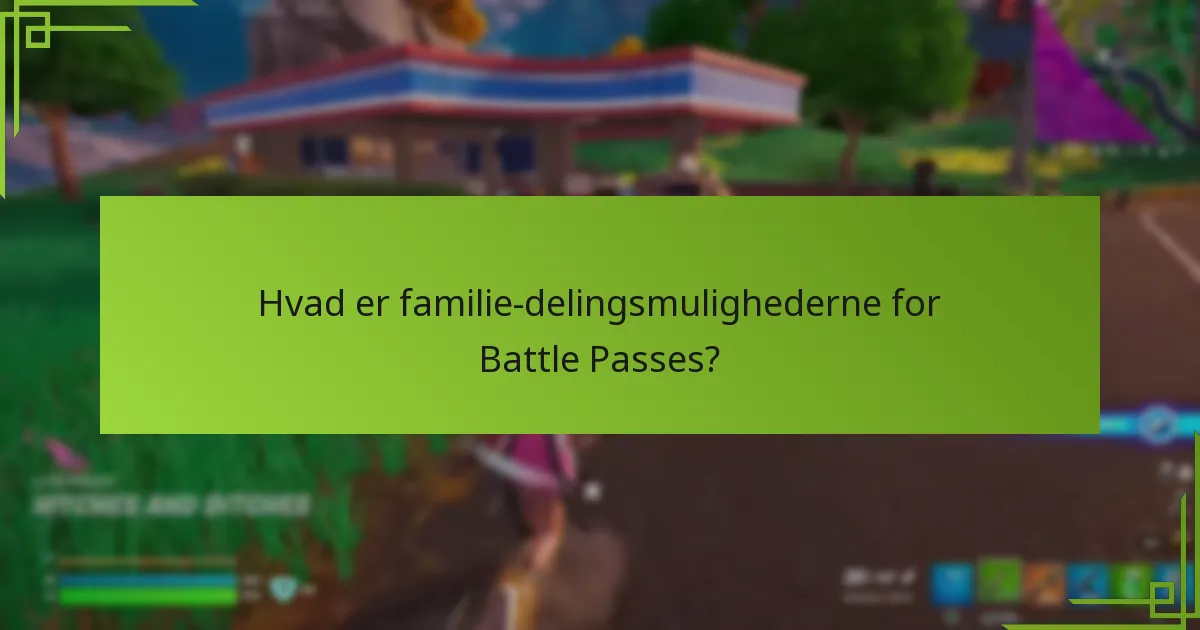 Hvad er begrænsningerne ved Battle Pass Deling?