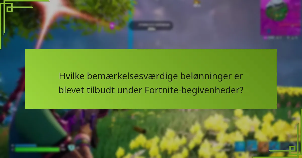 Hvordan har Fortnite-begivenheder påvirket fællesskabet?