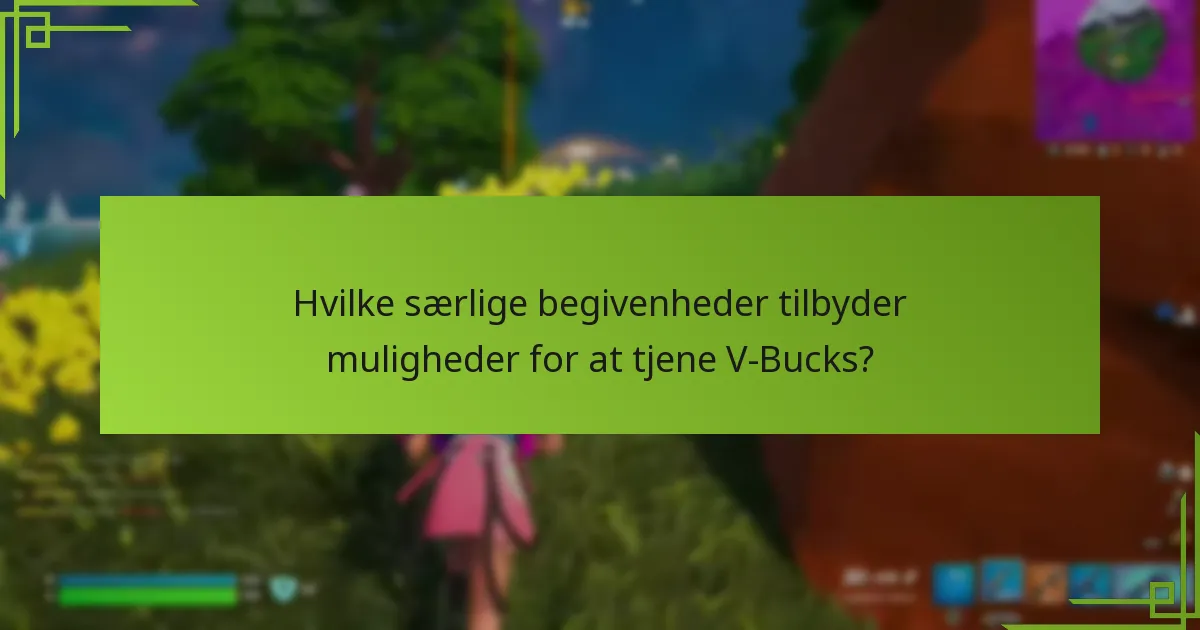 Hvordan håndterer man effektivt V-Bucks tjent gennem gameplay?