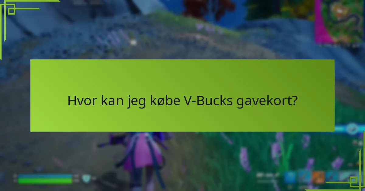Hvordan sammenlignes V-Bucks gavekort med andre købsmetoder?
