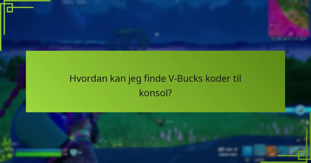 Hvilke platforme har specifikke krav til V-Bucks koder?